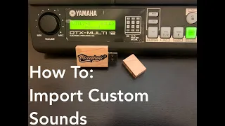 Yamaha DTX-Multi 12 - Importing Custom Sounds