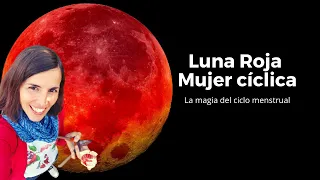 Luna Roja 🌹 Mujer cíclica. | Los cuatro arquetipos femeninos.