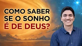 SIGNIFICADO DOS SONHOS (COMO SABER SE O SONHO É REVELAÇÃO DE DEUS)