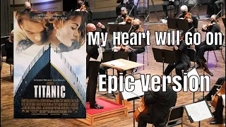 My Heart Will Go On - Epic Version (Titanic / Céline Dion)