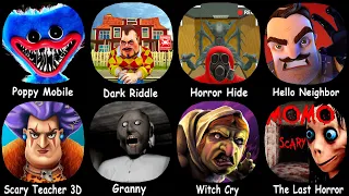 Poppy Mobile, Dark Riddle, Horror Hide, Hello Neighbor, Scary Teacher 3D, Granny, Witch Cry...