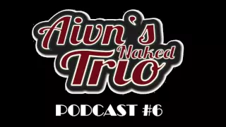 Aivn's Naked Trio - Podcast #6: Nahrávání