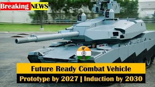 #breakingnews Future Ready Combat Vehicle: Prototype by 2027, Induction by 2030 #indianairforce