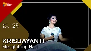 KRISDAYANTI - Menghitung Hari | HUT ANTV 23