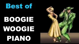 Best of Boogie Woogie Piano & Boogie Woogie Piano Solo Music