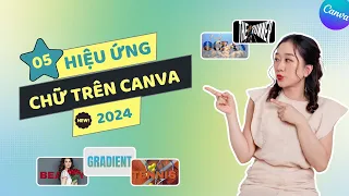 5 Hiệu ứng chữ đẹp trên Canva mà bạn không thể bỏ lỡ trong năm 2024