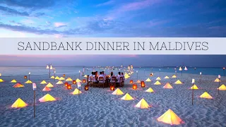 Sandbank Dinner in Maldives - Soneva Fushi  Sand Bank | Maldives Luxury Resort Experience