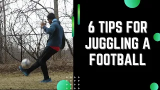 How To Juggle A Football (Keep-Ups) | 6 Tips To Get You Started ⚽🦵