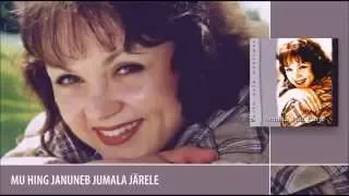 MU HING JANUNEB JUMALA JÄRELE - Annika Mai Purje