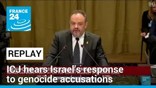 REPLAY: International Court of Justice hears Israel's response to Gaza genocide accusations