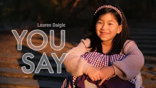 Emotional YOU SAY Cover By Child | Lauren Daigle | 6 Year Old Sophia Is Really Into It!