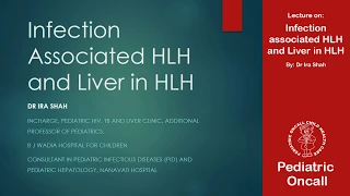 Dr. Ira Shah: Infection Associated HLH And Liver In HLH | Pediatric Oncall