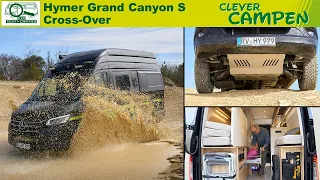 Hymer Grand Canyon S - Die Cross Over Edition kann mehr als nur nasse Wiese -  -- Clever Campen