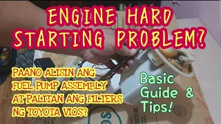 ENGINE HARD STARTING DUE TO DIRTY FUEL FILTER| TIPS & REPLACEMENT GUIDE | TOYOTA VIOS