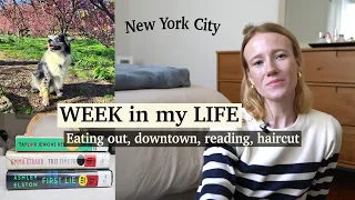 LIFE in NEW YORK: going downtown, trying new restaurant, book review, haircut LIVING ALONE IN NYC
