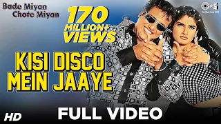 Kisi Disco Mein Jaaye | Bade Miyan Chhote Miyan | Govinda, Raveena Tandon |Alka, Y Udit N| 90's Hits