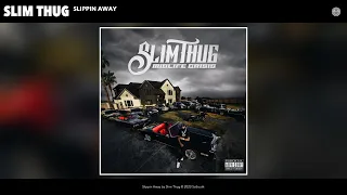 Slim Thug - Slippin Away (Official Audio)