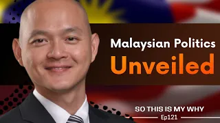 Malaysia's Political Realities - Ong Kian Ming | E121