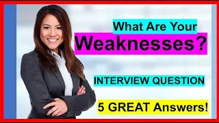 "What Are Your Weaknesses" INTERVIEW QUESTION (5 Sample ANSWERS!)