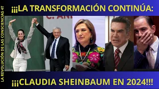 ¡¡¡LA TRANSFORMACIÓN CONTINÚA ¡¡¡CLAUDIA SHEINBAUM EN 2024!!!