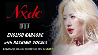 (G)I-DLE  - NXDE - ENGLISH KARAOKE with BACKING VOCALS