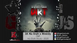 Sk Nu Erah & Weedy - Dirt (Official Audio 2020)