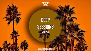 Deep Sessions - Vol 267 ★ The Best Of Vocal Deep House Music Mix 2023 By Abee Sash