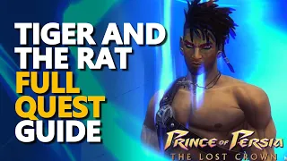 Tiger and the Rat Prince of Persia The Lost Crown Full Quest Walkthrough