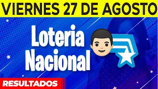 Resultados de La Lotería Nacional del Viernes 27 de Agosto del 2021