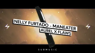 NELLY FURTADO - MANEATER [AUREL X FLAWS remix] | submusic