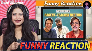 Online Parent Teacher Meeting   @ashishchanchlanivines  | Reaction| Rani Sharma