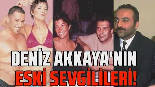 DENİZ AKKAYA'NIN ESKİ SEVGİLİLERİ | CEM YILMAZ - YILMAZ ERDOĞAN VE YAVUZ BİNGÖL'LE AŞK YAŞADI MI?