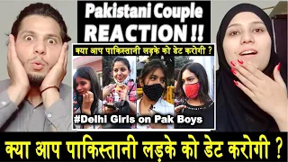 Indian Girls Dangerous Answer on Dating Pakistani Boys | Pakistani Reaction