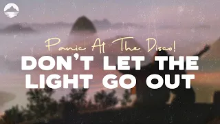 Don't Let The Light Go Out - Panic! At The Disco | Lyric Video