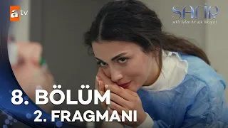 Safir 8. Bölüm 2. Fragmanı | "Bir an önce toparlan çık buradan, tamam mı?" @atvturkiye