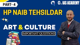 Art & Culture for HP Naib Tehsildar Exam Preparation | HP NT free course | Important Questions | P-4