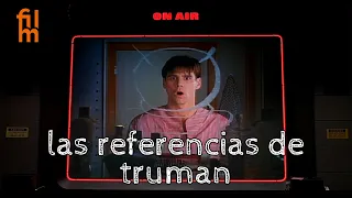 Las referencias del Show de Truman