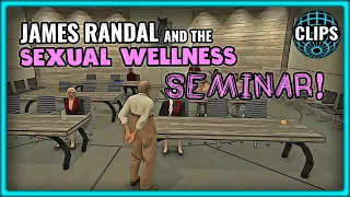 JAMES RANDAL & THE SEXUAL WELLNESS SEMINAR!