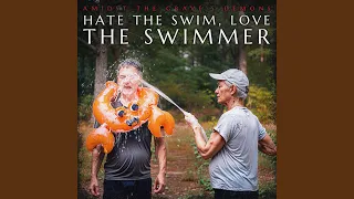 Hate the Swim, Love the Swimmer (feat. Jarrod Alonge)