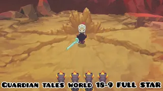 Guardian Tales World 18-9 Full 3 Star