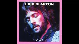 Eric Clapton - Smile Jan 28th, 1974 Atlanta, GA & Aug 1th, 1974 The Omni in Atlanta USA (2024)