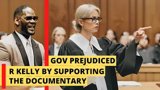 Government prejudiced R Kelly by supporting Docu-series