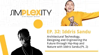 Architecting your Life and Purpose through Design, Engineering and Technology with Iddris Sandu Pt 2