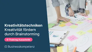 Kreativitätstechniken (Teil 1): Kreativität fördern durch Brainstorming