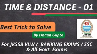 #01 Time & Distance - Best Trick || For All Banking Exam - IBPS RRB || JKSSB VLW || By ISHAAN Gupta