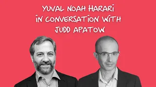 Yuval Noah Harari in conversation with Judd Apatow