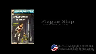 Plague Ship part 1/2 - By: Andre Norton (1912-2005) | Greatest AudioBooks Free