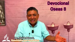 Devocional sábado 01 de Junio Oseas 8