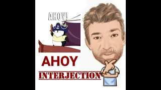 Ahoy = Interjections (283) Two Meanings - Origin - English Tutor Nick P