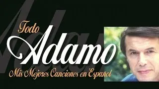 Salvatore Adamo - Todo Adamo (Sus Grandes Éxitos en Español)